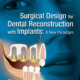 surgical design for dental reconstruction with implants