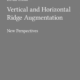 vertical and horizontal ridge augmentation