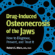 23861 cover marx drug induced osteonecrosis of the jaws 650pix